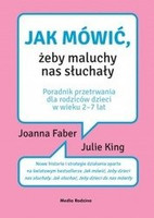 Jak mówić żeby maluchy nas słuchały, Poradnik przetrwania dla rodziców dzieci w wieku 2-7 lat