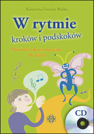 W rytmie kroków i podskoków piosenki i zabawy muzyczne dla dzieci