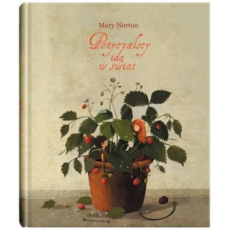 Pożyczalscy idą w świat Wydawnictwo Dwie Siostry