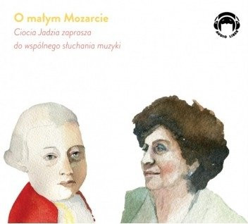 O małym Mozarcie 1CD Jadwiga Mackiewicz