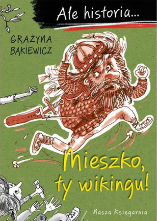Ale historia... Mieszko, ty wikingu