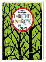 Labirynty i Łamigłówki nie z tej ziemi