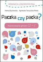 Paczka czy packa? Różnicowanie głosek CZ – C