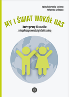 My i świat wokół nas Karty pracy dla uczniów z niepełnosprawnością intelektualną My i świat wokół nas