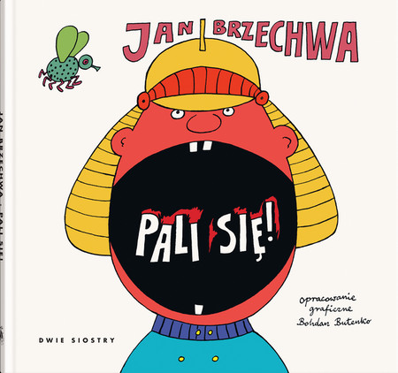 Pali się! Jan Brzechwa bohdan Butenko
