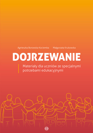 Dojrzewanie Materiały dla uczniów ze specjalnymi potrzebami edukacyjnymi