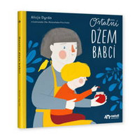 Ostatni dżem babci wyd. Natuli
