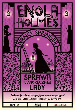 Enola Holmes. Tom 2. Sprawa leworęcznej Lady
