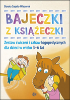 Bajeczki z książeczki Zestaw ćwiczeń i zabaw logopedycznych dla dzieci w wieku 3–6 lat