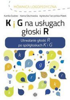 Mównica logopedyczna. K i G na usługach głoski R