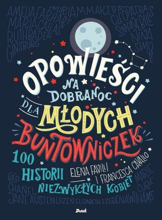 Opowieści na dobranoc dla młodych buntowniczek wyd. Debit