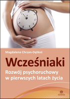 Wcześniaki – rozwój psychoruchowy w pierwszych latach życia