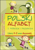 Polski alfabet z piórkiem i pazurkiem. Litery P-Ż oraz dwuznaki