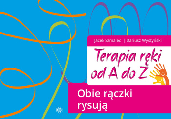 Terapia ręki od A do Z 5 Obie rączki rysują