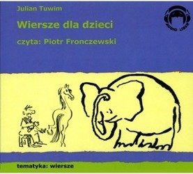 Wiersze dla dzieci 1CD Julian Tuwim czyta Piotr Fronczewski