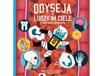 Odyseja po ludzkim ciele z profesorem Astrokotem wyd. Entliczek