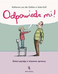 Odpowiedz mi! Dzieci pytają o intymne sprawy wyd. Dwie Siostry