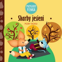 Przygody Fenka - Skarby jesieni PORY ROKU