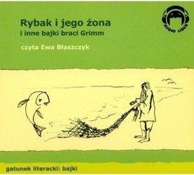Rybak i jego żona i inne bajki braci Grimm 1CD czyta Ewa Błaszczyk