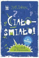 Ciało – śmiało! dla chłopaków. Przewodnik po dojrzewaniu dla chłopaków