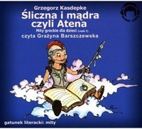 Mity greckie dla dzieci 3: Śliczna i mądra Atena 1CD Grzegorz Kasdepke czyta Grażyna Barszczewska