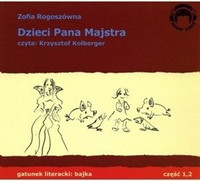 Dzieci Pana Majstra 2CD Zofia Rogoszówna czyta Krzysztof Kolberger