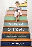 Szkoła w domu - Julie Bogart
