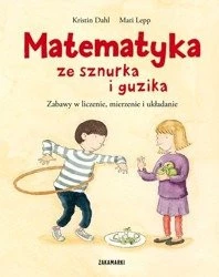 Matematyka ze sznurka i guzika wyd. Zakamarki