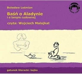 Baśń o Aladynie i o lampie cudownej 2CD Bolesław Leśmian czyta Wojciech Malajkat