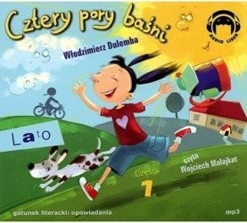 Cztery pory baśni – Lato 1 Włodzimierz Dulemba 1CD czyta Wojciech Malajkat