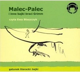Malec Palec (Tomcio Paluch) i inne bajki braci Grimm 1CD czyta Ewa Błaszczyk