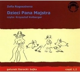 Dzieci Pana Majstra 2CD Zofia Rogoszówna czyta Krzysztof Kolberger
