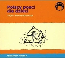 Polscy Poeci dla dzieci 1CD czyta Marian Kociniak