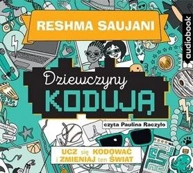 Dziewczyny kodują. Ucz się kodować i zmieniaj świat - CD 