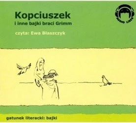 Kopciuszek i inne bajki braci Grimm 1CD czyta Ewa Błaszczyk