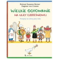 Wielkie gotowanie na ulicy Czereśniowej Wydawnictwo Dwie Siostry