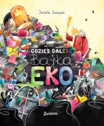 Gdzieś daleko. Bajka eko wyd. Dwukropek