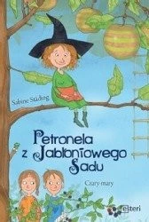 Petronela z jabłoniowego sadu. Czary Mary