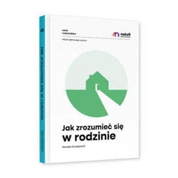 Jak zrozumieć się w rodzinie wyd. Natuli