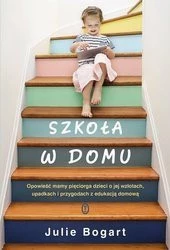 Szkoła w domu - Julie Bogart