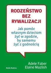 Rodzeństwo bez rywalizacji Adele Faber