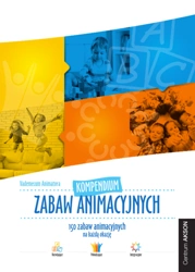 Kompendium zabaw animacyjnych Vademecum Animatora książka