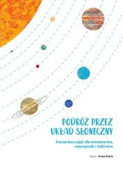 ! PDF do pobrania scenariusz zajęć "Podróż przez Układ Słoneczny"