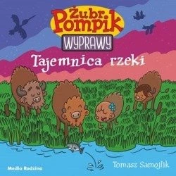 Żubr Pompik. Wyprawy. Tajemnica Rzeki