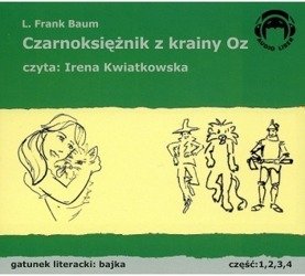 Czarnoksiężnik z krainy OZ 4CD L. Frank Baum czyta Irena Kwiatkowska