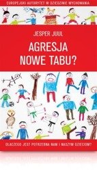 Jesper Juul, Agresja - nowe tabu? Poradnik dla rodziców o agresji dzieci