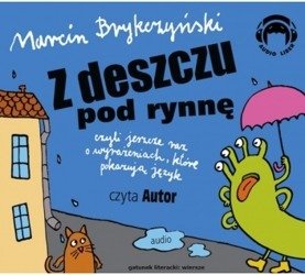 Z deszczu pod rynnę 1CD Marcin Brykczyński