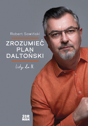 Zrozumieć plan daltoński – Robert Sowiński