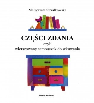 Części zdania, czyli wierszowany samouczek do wkuwania