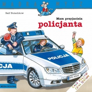 Mam przyjaciela policjanta